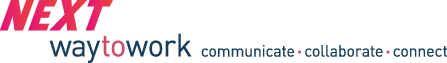 NEXT Way To Work: Communicate, Collaborate, Connect